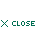 close